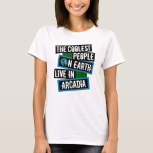 Die coolsten Menschen der Welt leben in Arcadia T-Shirt