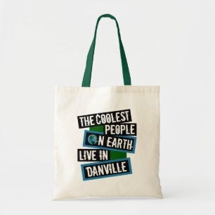Die coolsten Menschen der Welt leben in Danville Tragetasche