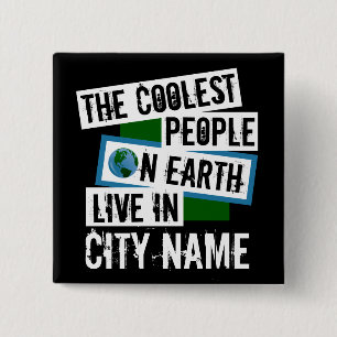 Die Coolsten Menschen der Welt leben in Ihrer Stad Button