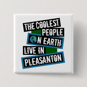 Die coolsten Menschen der Welt leben in Pleasanton Button