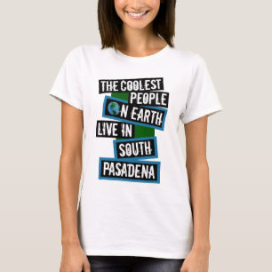 Die coolsten Menschen der Welt leben in South Pasa T-Shirt