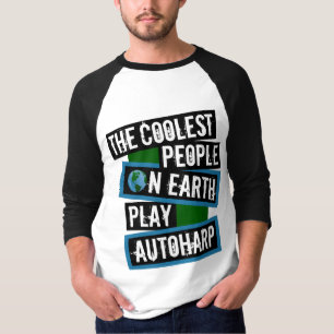 Die Coolsten Menschen der Welt spielen Autoharp T-Shirt