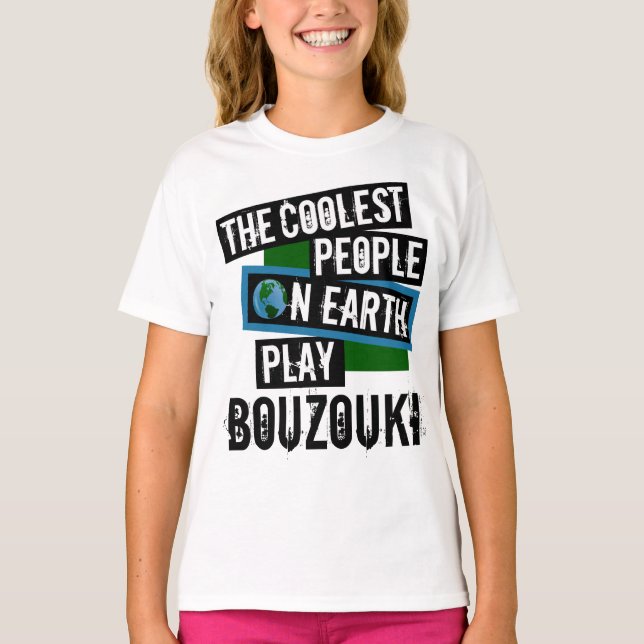 Die Coolsten Menschen der Welt spielen Bouzouki T-Shirt (Vorderseite)