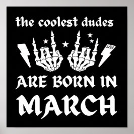 DIE COOLSTEN TYPEN SIND AM MÄRZ-Geburtstag GEBOREN Poster