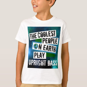 Die Coolststen Menschen der Erde spielen aufrecht T-Shirt