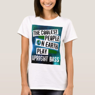 Die Coolststen Menschen der Erde spielen aufrecht  T-Shirt