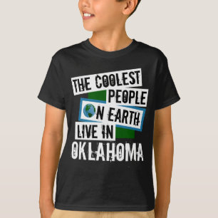 Die Coolststen Menschen der Welt leben in Oklahoma T-Shirt