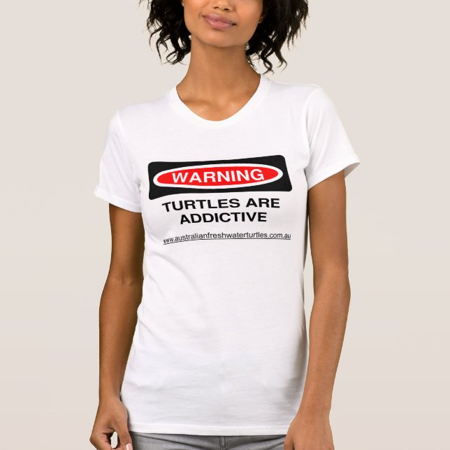 Die Damen, die Schildkröten warnen, sind süchtig T-Shirt (Vorderseite)