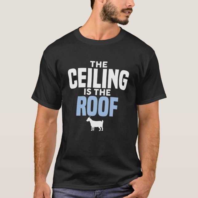 Die Decke ist das Dach Basketball Zitat lustig T-Shirt (Vorderseite)