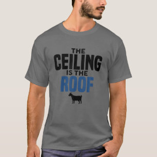 Die Decke ist das Dach Basketball Zitat lustige Nt T-Shirt