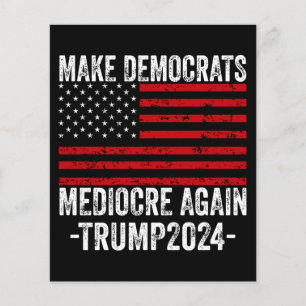 DIE DEMOKRATEN WIEDER MITTELN, TRUMP 2024 FLYER