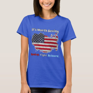Die Demokratie der Staaten: Es lohnt sich, Retten T-Shirt