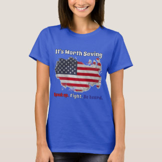 Die Demokratie der Staaten: Es lohnt sich, Retten T-Shirt