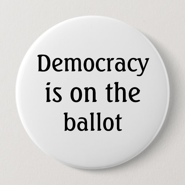 Die Demokratie steht auf dem Stimmzettel Message B Button (Vorderseite)