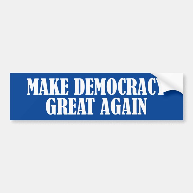 Die Demokratie wieder groß machen Autoaufkleber (Vorne)