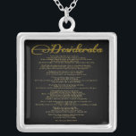 Die Desiderata "Wünsche" Versilberte Kette<br><div class="desc">Desiderata "Liebevolle Dinge" Ein schönes Stück Prosa Gedicht des amerikanischen Schriftstellers Max Ehrmann (1872-1945). Eine Philosophie des Lebens Weisheit Stück entworfen in Goldfolie (Grafik) Typografie. Ich würde ein wunderbares Geschenk für fast jeden Anlass machen. Man kann die berühmten Wörter leicht zu Herzen behalten, wenn man sie sieht. Der Empfänger wird...</div>