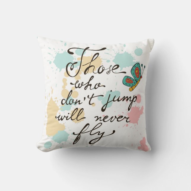 Die, die nicht springen, fliegen nie kissen (Vorderseite)