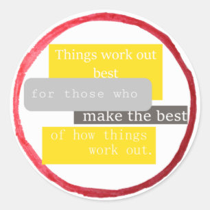 Die Dinge funktionieren am besten.. (Klischee) Runder Aufkleber