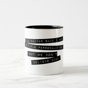 Die Doktor Said I Have mehrfachen Persönlichkeite Zweifarbige Tasse