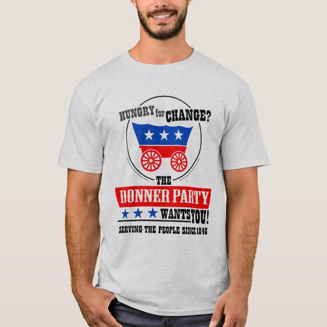 Die Donner Party will DICH! T-Shirt (Vorderseite)