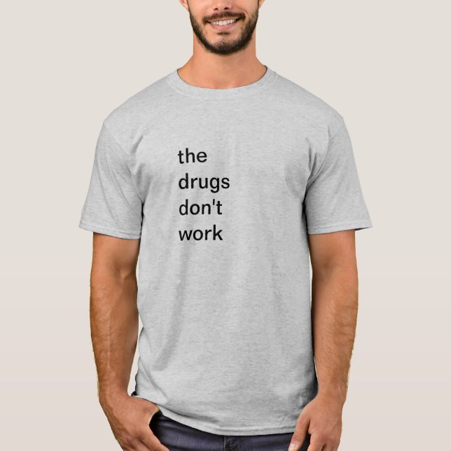 die Drogen bearbeiten nicht Partytierdj-Musik T-Shirt (Vorderseite)