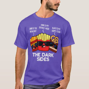 Die dunklen Seiten der lustigen Fast Food Puns T-Shirt