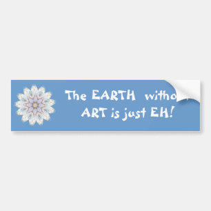 Die EARTH ohne ART ist nur EH! Kostenvoranschlag Autoaufkleber