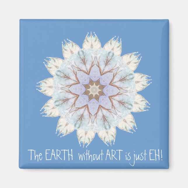 Die EARTH ohne ART ist nur EH! Kostenvoranschlag Magnet (Vorne)