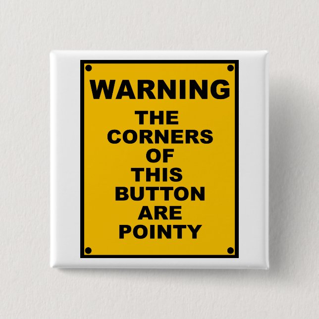 Die Ecken dieses Knopfes sind spitze ~ Parodie Button (Vorderseite)