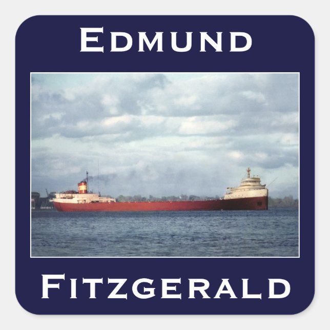 Die Edmund Fitzgerald Quadratischer Aufkleber (Vorderseite)