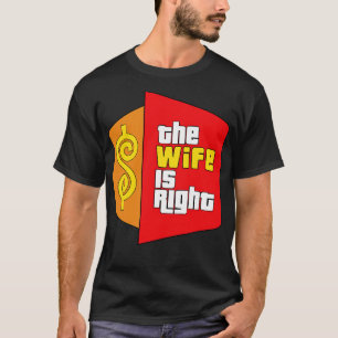 Die Ehefrau ist die richtige Parodie T-Shirt
