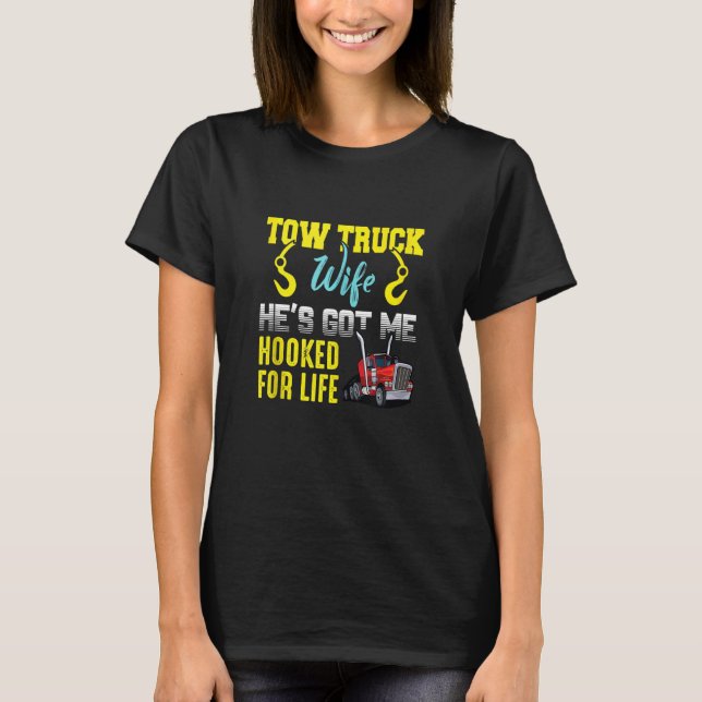 Die Ehefrau von Schleppwagen Got mich für den LKW- T-Shirt (Vorderseite)
