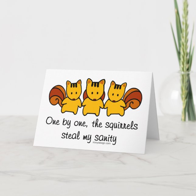 Die Eichhörnchen stehlen meinem Verstand Karte (Vorderseite)