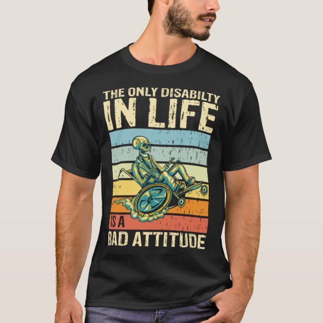 Die einzige Behinderung im Leben ist eine schlecht T-Shirt (Vorderseite)