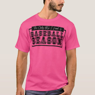Die einzige BS, die ich brauche, ist die Baseball- T-Shirt