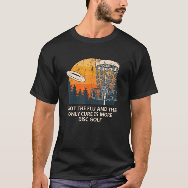 Die einzige Heilung ist die Disc Golf Coworker Gol T-Shirt (Vorderseite)