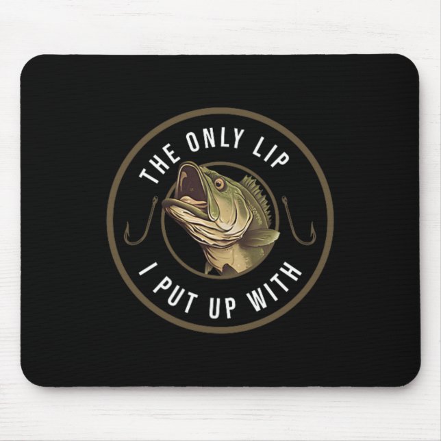 Die einzige Lippe, die ich mit einem Funny Fishing Mousepad (Vorne)