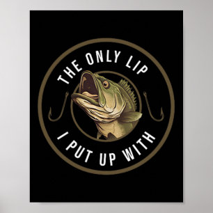 Die einzige Lippe, die ich mit einem Funny Fishing Poster