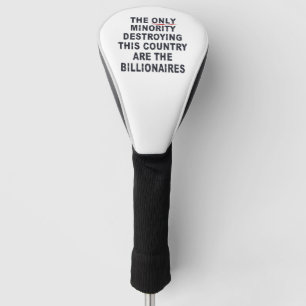 Die einzige Minderheit, die dieses Land zerstört,  Golf Headcover