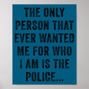 Die einzige Person, die mich für das, was ich bin, Poster