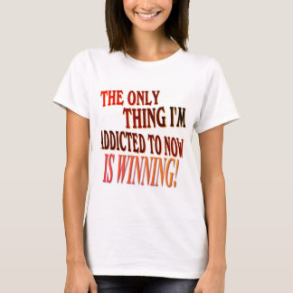 Die einzige Sache, die ich zu gewöhnt werde, T-Shirt