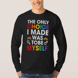 Die einzige Wahl, die ich getroffen habe, war, das T-Shirt