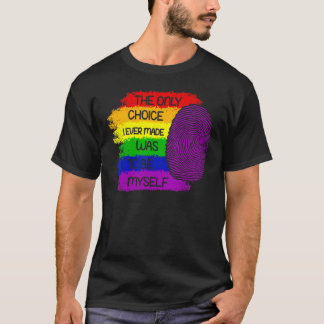 Die einzige Wahl, die ich je getroffen habe, war, T-Shirt