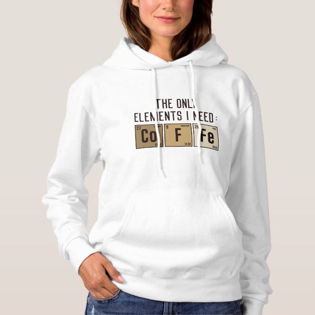 Die einzigen Elemente, die ich brauche Hoodie (Vorderseite)