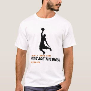 Die einzigen Grenzen, die existieren, sind die, di T-Shirt