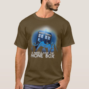 Die Engel haben die Telefonbox T-Shirt