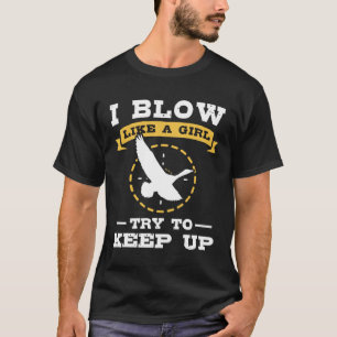Die Entenjagd, die ich wie ein Mädchen bläse, Beha T-Shirt