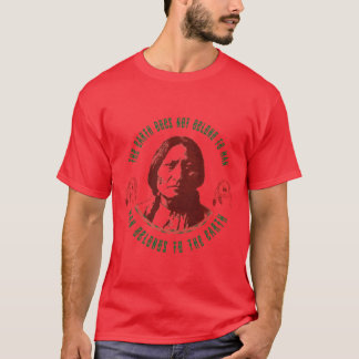 die Erde gehört nicht dem Menschen, der Mensch geh T-Shirt