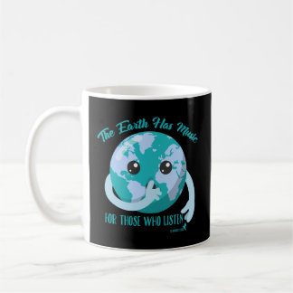 Die Erde hat Musik für die, die zuhören Kaffeetasse