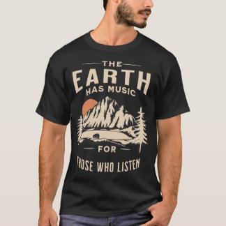 Die Erde hat Musik für diejenigen, die Familie hör T-Shirt